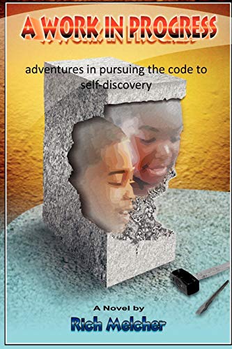 A Work In Progress: adventures in pursuing the code to self-discovery
