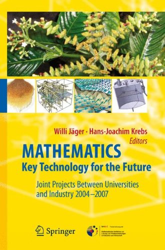 Mathematics - Key Technology for the Future: Joint Projects between Universities and Industry 2004 -2007