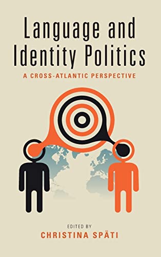 Language and Identity Politics: A Cross-Atlantic Perspective