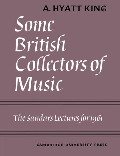 Some British Collectors of Music c.1600-1960