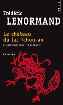 Les nouvelles enquêtes du juge Ti. Vol. 1. Le château du lac Tchou-An