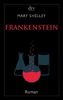 Frankenstein oder Der moderne Prometheus: Die Urfassung