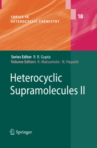 Heterocyclic Supramolecules II (Topics in Heterocyclic Chemistry, Band 18)