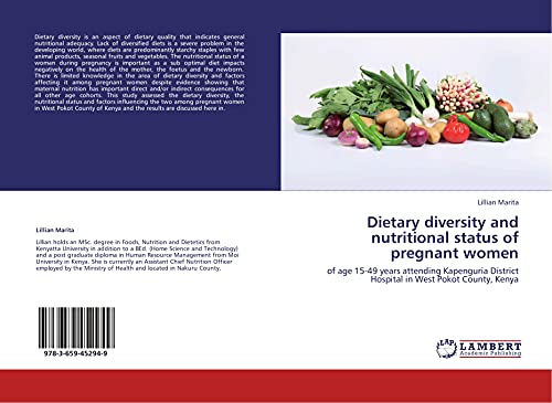 Dietary diversity and nutritional status of pregnant women: of age 15-49 years attending Kapenguria District Hospital in West Pokot County, Kenya