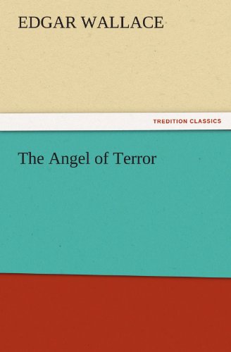 The Angel of Terror (TREDITION CLASSICS)