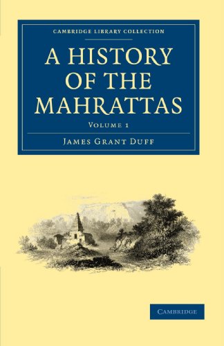A History of the Mahrattas 3 Volume Paperback Set: A History of the Mahrattas: Volume 1 (Cambridge Library Collection - South Asian History)
