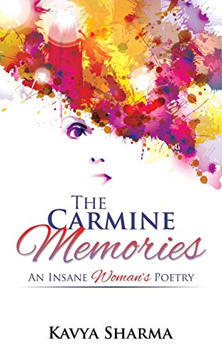 The Carmine Memories: An Insane Womans Poetry