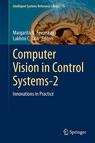 Computer Vision in Control Systems-2: Innovations in Practice (Intelligent Systems Reference Library)