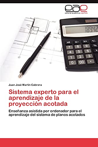 Sistema experto para el aprendizaje de la proyección acotada: Enseñanza asistida por ordenador para el aprendizaje del sistema de planos acotados