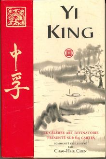 Yi-king : le célèbre art divinatoire présenté sur 64 cartes