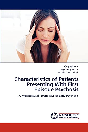 Characteristics of Patients Presenting With First Episode Psychosis: A Multicultural Perspective of Early Psychosis