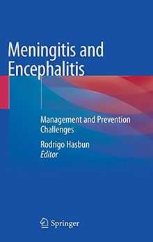 Meningitis and Encephalitis: Management and Prevention Challenges