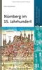 Das bayerische Jahrtausend, Band 5: Nürnberg im 15. Jahrhundert