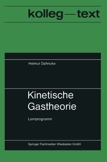 Kinetische Gastheorie (Kolleg-Texte)
