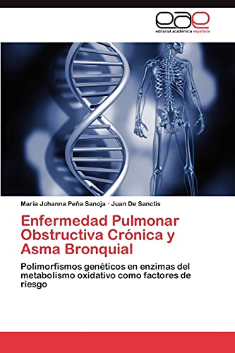 Enfermedad Pulmonar Obstructiva Crónica y Asma Bronquial: Polimorfismos genéticos en enzimas del metabolismo oxidativo como factores de riesgo