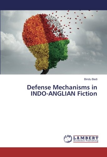 Defense Mechanisms in INDO-ANGLIAN Fiction