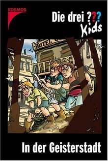 Die drei ??? Kids: Die drei Fragezeichen-Kids, Bd.15:  In der Geisterstadt