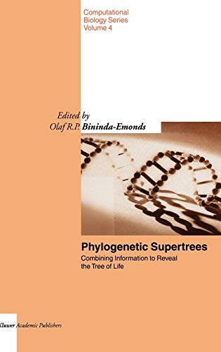 Phylogenetic Supertrees: Combining information to reveal the Tree of Life (Computational Biology, 4, Band 4)