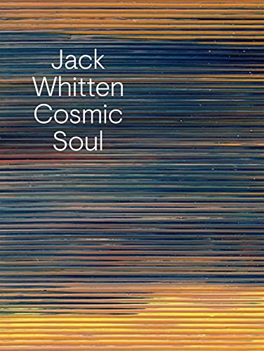 Jack Whitten. Cosmic Soul