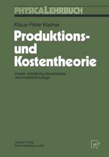 Produktions- und Kostentheorie (Physica-Lehrbuch)