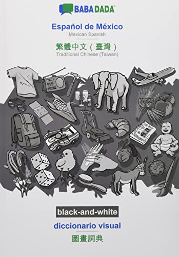 BABADADA black-and-white, Español de México - Traditional Chinese (Taiwan) (in chinese script), diccionario visual - visual dictionary (in chinese ... (in chinese script), visual dictionary