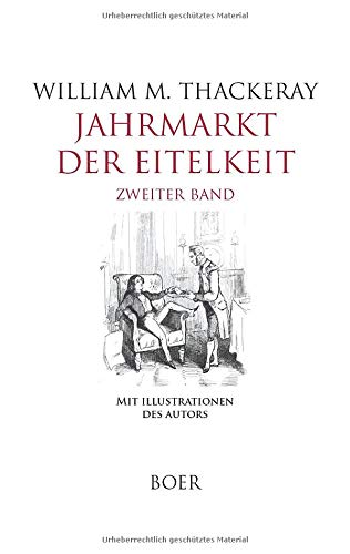 Jahrmarkt der Eitelkeit, Band 2: Roman ohne Helden
