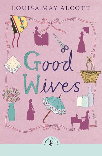 Alcott, Louisa May Good Wives