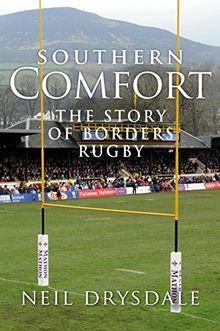 Southern Comfort: The Story of Borders Rugby