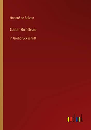 Cäsar Birotteau: in Großdruckschrift