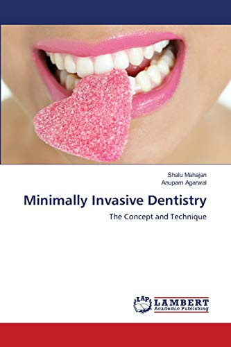 Minimally Invasive Dentistry: The Concept and Technique