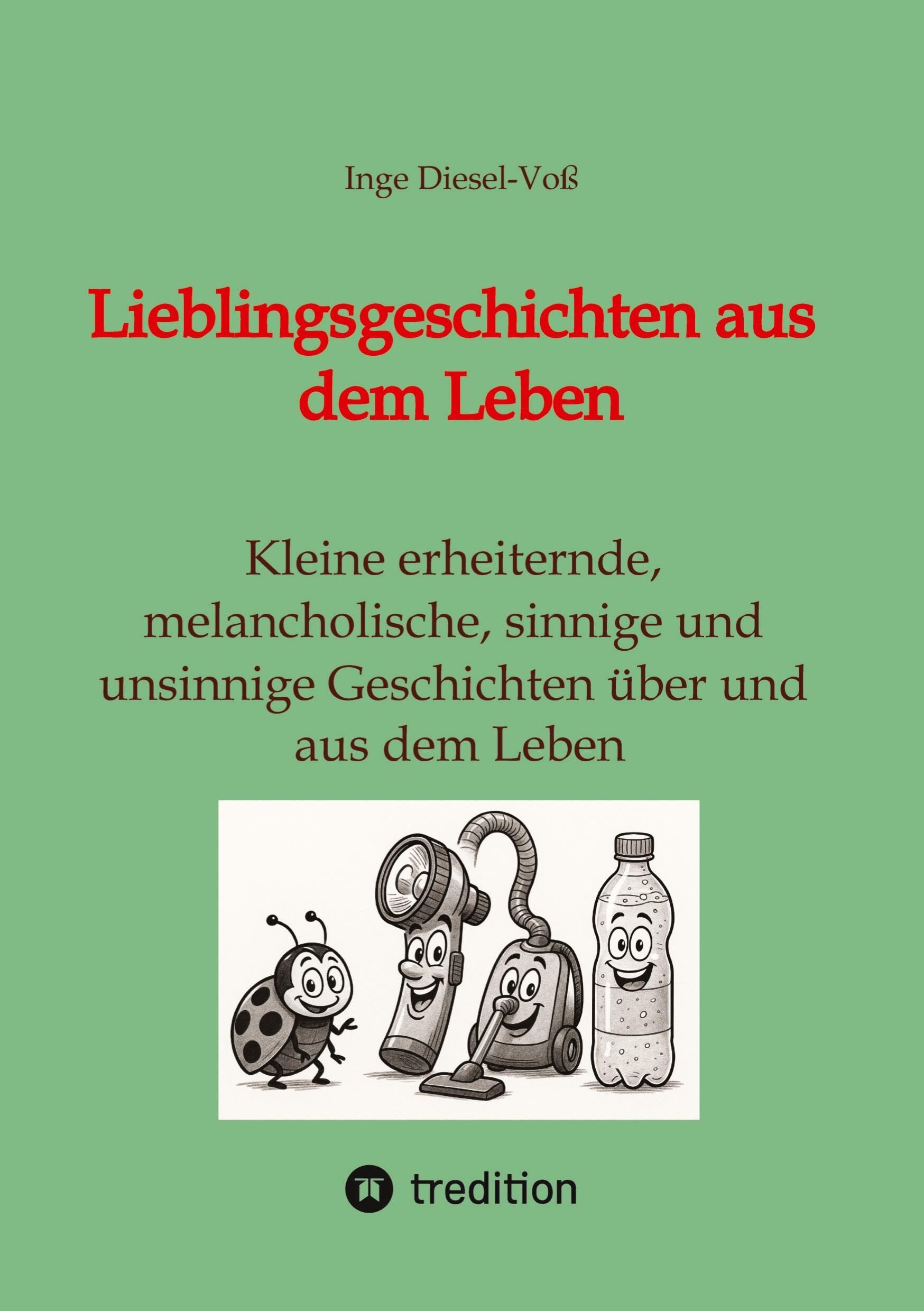 Lieblingsgeschichten aus dem Leben