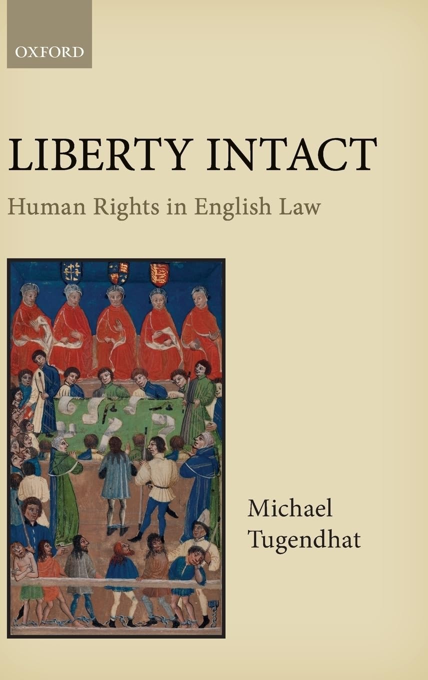 Liberty Intact: Human Rights in English Law