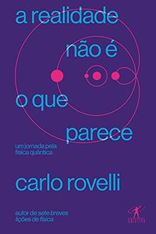 A Realidade não É o que Parece
