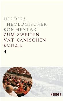 Herders Theologischer Kommentar zum Zweiten Vatikanischen Konzil (HthK Vat.II): Apostolicam actuositatem; Dignitatis humanae; Ad gentes; Presbyterorum ordinis; Gaudium et spes: BD 4