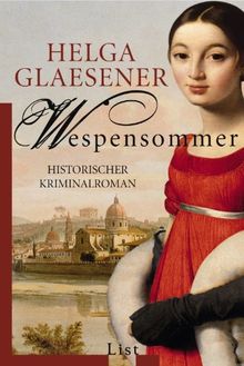 Wespensommer: Historischer Kriminalroman (Die Toskana-Trilogie)