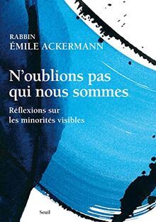 N'oublions pas qui nous sommes : réflexions sur les minorités visibles