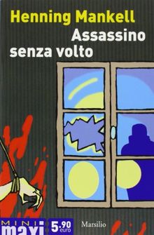 Assassino senza volto. Le inchieste del commissario Kurt Wallander