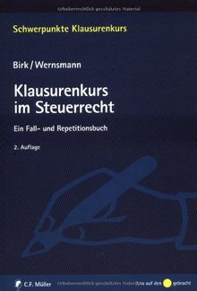 Klausurenkurs im Steuerrecht: Ein Fall- und Repetitionsbuch