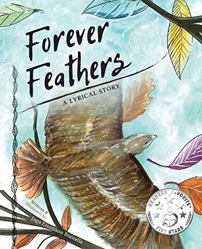 Forever Feathers: A Lyrical Story