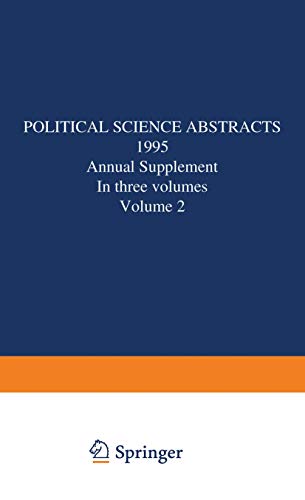 Political Science Abstracts: 1995 Annual Supplement In three volumes Volume 2