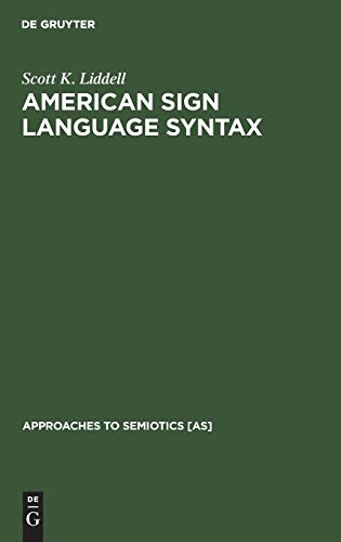 American Sign Language Syntax (Approaches to Semiotics [AS], 52)
