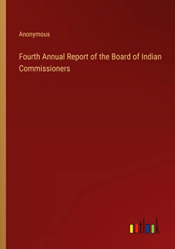 Fourth Annual Report of the Board of Indian Commissioners