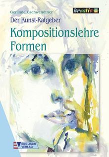 Der Kunst-Ratgeber. Kompositionslehre Formen