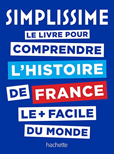 Le Livre Pour Comprendre L'histoire De France Le Plus Facile Du Monde