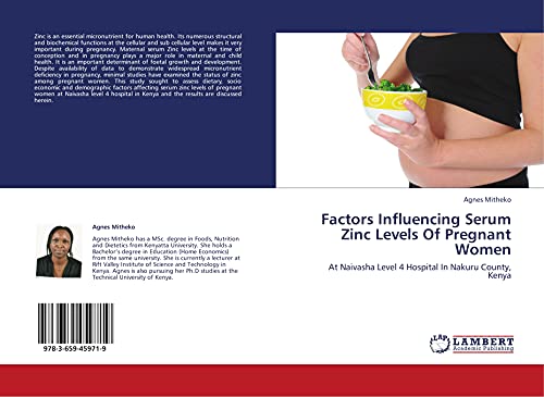 Factors Influencing Serum Zinc Levels Of Pregnant Women: At Naivasha Level 4 Hospital In Nakuru County, Kenya