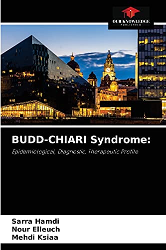 BUDD-CHIARI Syndrome:: Epidemiological, Diagnostic, Therapeutic Profile