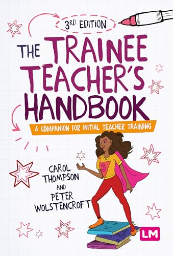 The Trainee Teacher's Handbook: A Companion for Initial Teacher Training