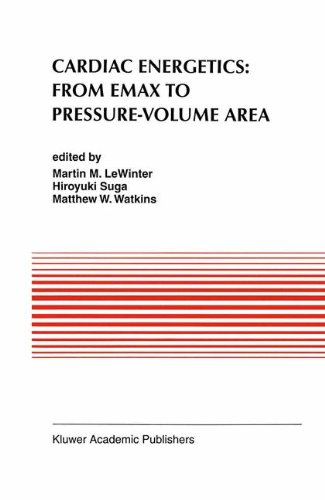 Cardiac Energetics: From Emax to Pressure-Volume Area (Developments in Cardiovascular Medicine)