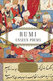 The Unseen Poems: Rumi (Everyman's Library POCKET POETS)