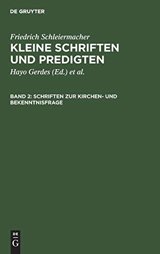 Schriften zur Kirchen- und Bekenntnisfrage (Friedrich Schleiermacher: Kleine Schriften und Predigten)